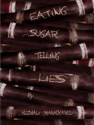 cover image of Eating Sugar, Telling Lies